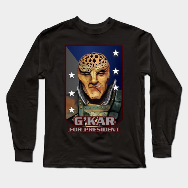 G'Kar for President Long Sleeve T-Shirt by Mansemat